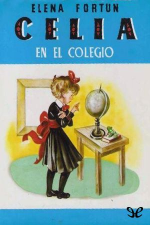 [Celia 02] • Celia en El Colegio